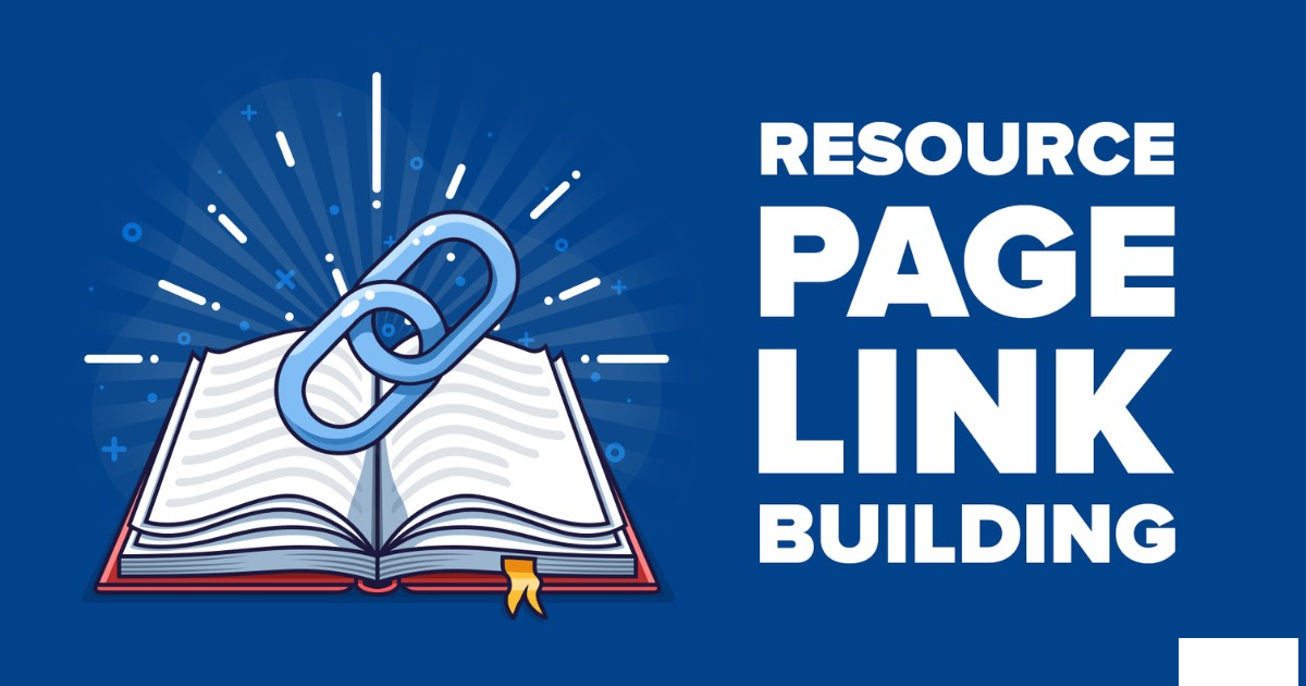 Resource Page Link Building: Chiến Lược Xây Dựng Liên Kết Bền Vững Cho Website